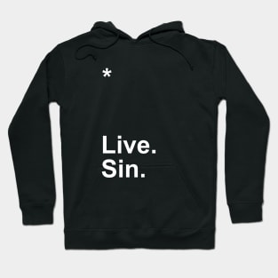 Live. Sin. Hoodie